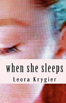 When She Sleeps by Leora Krygier