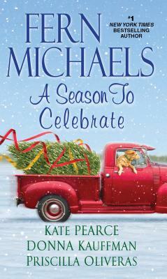 A Season to Celebrate by Kate Pearce, Donna Kauffman, Fern Michaels