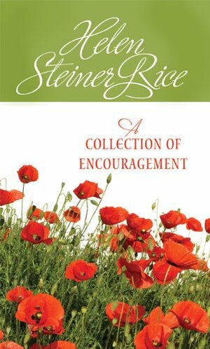 A Collection of Encouragement by Helen Steiner Rice