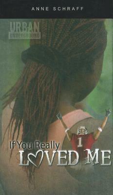 If You Really Loved Me by Anne Schraff