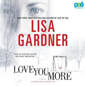 Love You More by Lisa Gardner