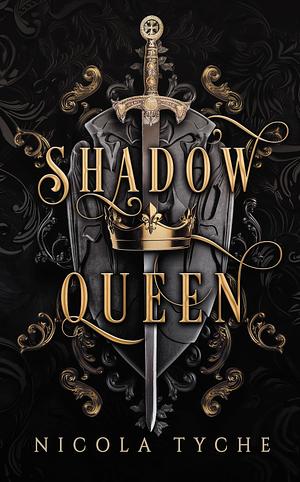 Shadow Queen by Nicola Tyche