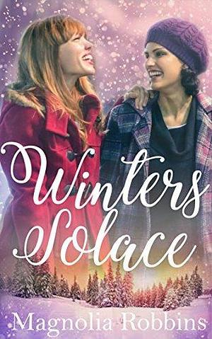Winters Solace: a novella by Magnolia Robbins, Magnolia Robbins