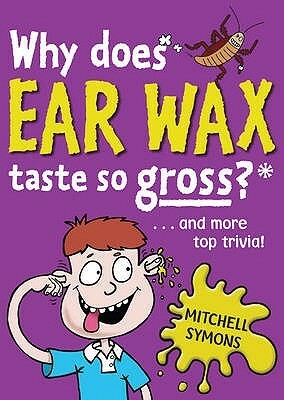 Why Does Ear Wax Taste So Gross? by Mitchell Symons