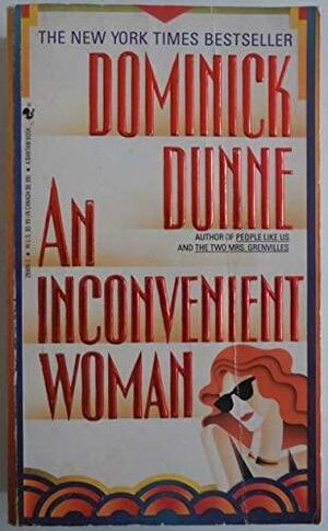 An Inconvenient Woman by Dominick Dunne