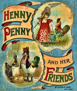 Adventures of Henny Penny and Her Friends (The Animal Farm Picture Book for Children) by McLoughlin Brothers, Jacob Young
