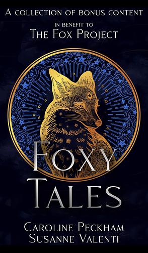 Foxy Tales by Caroline Peckham, Susanne Valenti