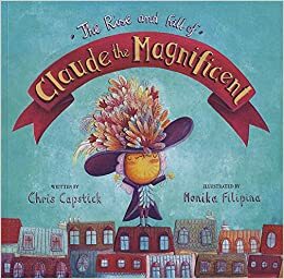 Claude The Magnificent by Chris Capstick