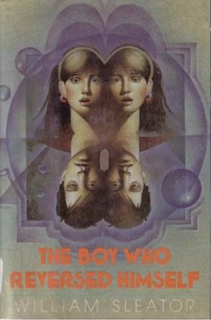 The Boy Who Reversed Himself by William Sleator