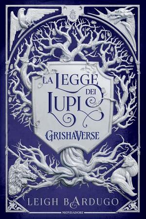 La Legge Dei Lupi by Leigh Bardugo