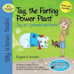 Tag, the Farting Power Plant - English / Swedish: Tag, det fjartande kraftverket by Martin Thisner