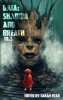 Gaia: Shadow & Breath Vol. 2 by Julie C. Day, Joshua D. Moyes, Bonnie Jo Stufflebeam