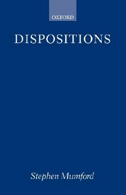 Dispositions by Stephen Mumford