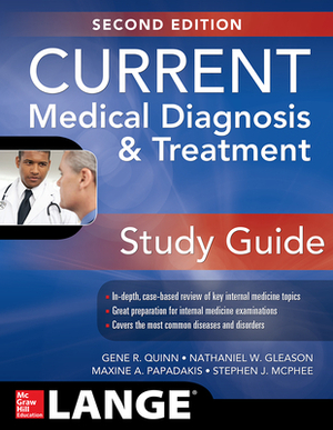 Current Medical Diagnosis and Treatment Study Guide, 2e by Maxine A. Papadakis, Gene R. Quinn, Nathaniel Gleason