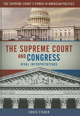 The Supreme Court and Congress by Louis Fisher