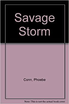 Savage Storm by Phoebe Conn