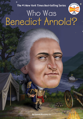 Who Was Benedict Arnold? by Who HQ, James Buckley