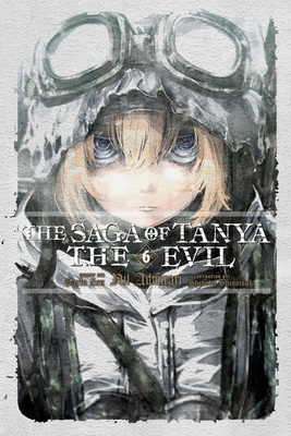 The Saga of Tanya the Evil, Vol. 6: Nil Admirari by Carlo Zen