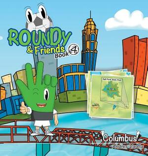 Roundy and Friends: Soccertowns Book 4 - Columbus by Andres Varela