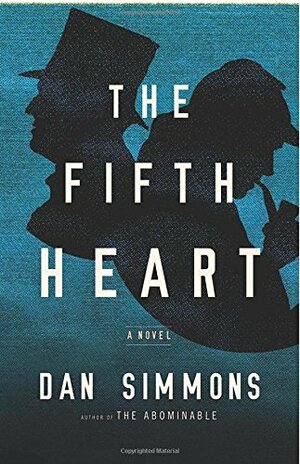 The Fifth Heart by Dan Simmons