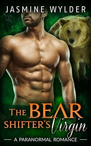 The Bear Shifter's Virgin by Jasmine Wylder