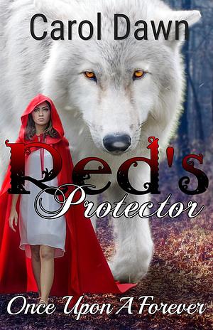 Red's Protector by Carol Dawn, Carol Dawn