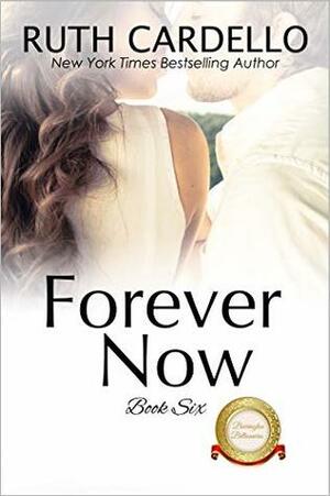 Forever Now by Ruth Cardello