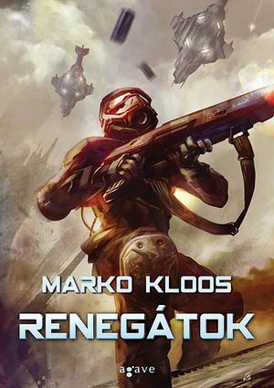 Renegátok by Marko Kloos