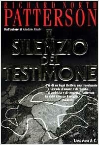 Il silenzio del testimone by Richard North Patterson