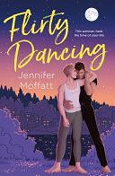 Flirty Dancing: A Novel by Jennifer Moffatt