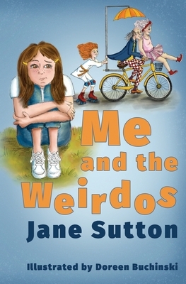 Me and the Weirdos by Jane Sutton