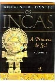 A Princesa do Sol by Antoine B. Daniel