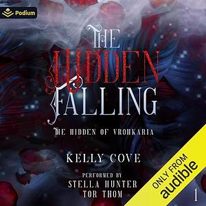 The Hidden Falling by Kelly Cove