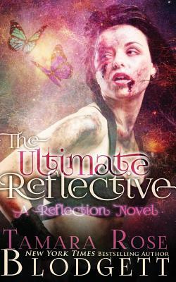 The Ultimate Reflective by Tamara Rose Blodgett