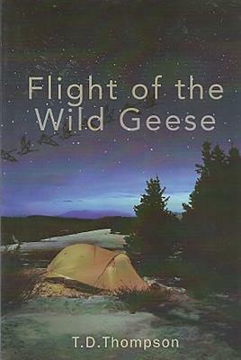 Flight of the Wild Geese by T. Thompson