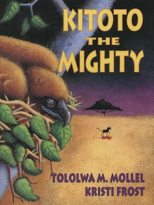 Kitoto the Mighty by Tololwa Mollel
