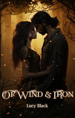 Of wind and iron  by Lucy Black