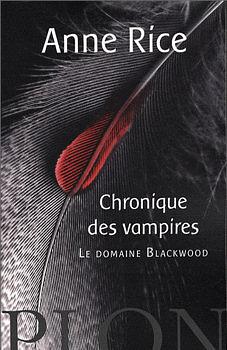Le domaine Blackwood by Anne Rice