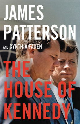 The House of Kennedy by James Patterson