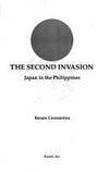 The Second Invasion: Japan in the Philippines by Renato Constantino