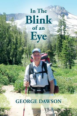 In The Blink of an Eye by George Dawson
