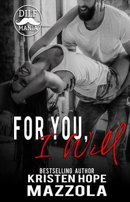 For You, I Will: A Shots on Goal Spinoff by Kristen Hope Mazzola