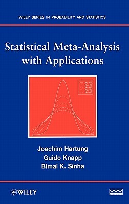 Statistical Meta-Analysis with Applications by Bimal K. Sinha, Guido Knapp, Joachim Hartung