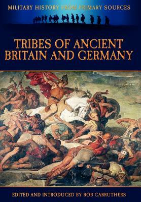 Tribes of Ancient Britain and Germany by Cornelius Tacitus