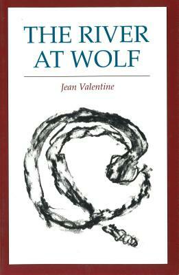 The River at Wolf by Jean Valentine