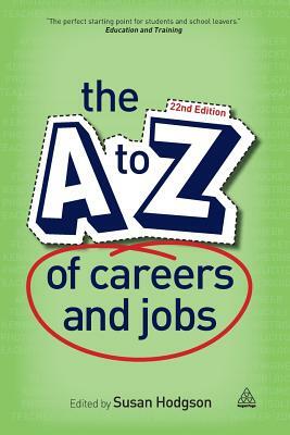 The A-Z of Careers and Jobs by Susan Hodgson