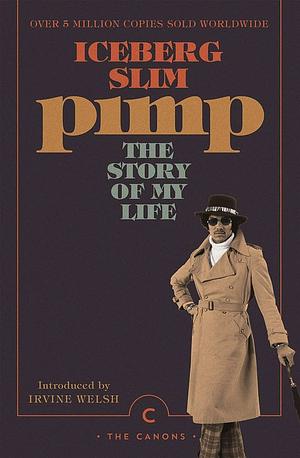 Pimp: The Story Of My Life by Iceberg Slim