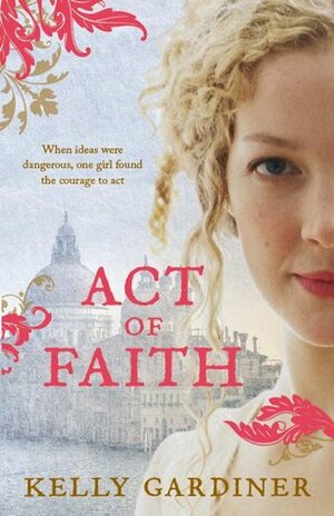 Act of Faith by Kelly Gardiner