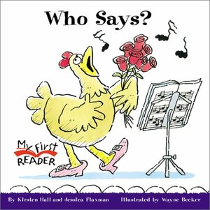 Who Says? by Kirsten Hall, Jessica Flaxman