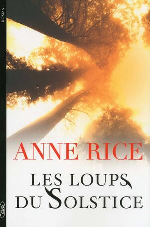 Les loups du solstice by Anne Rice